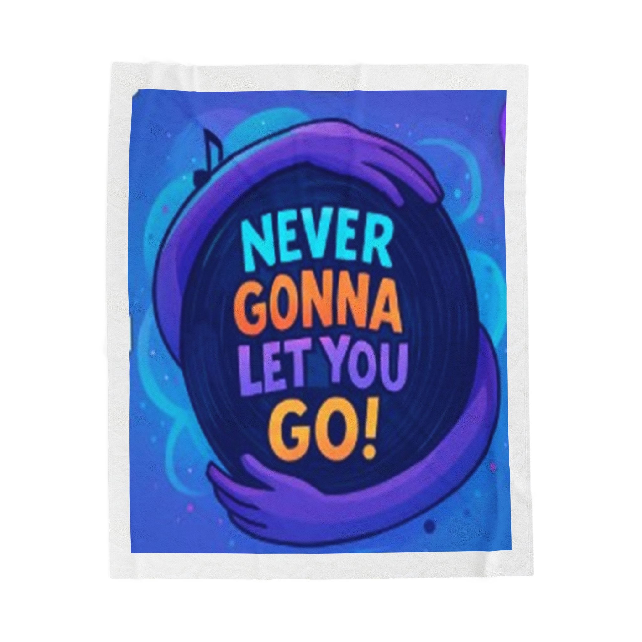 Velveteen Plush Blanket — "Never Gonna Let You Go" Cozy Throw for Kids & Fans