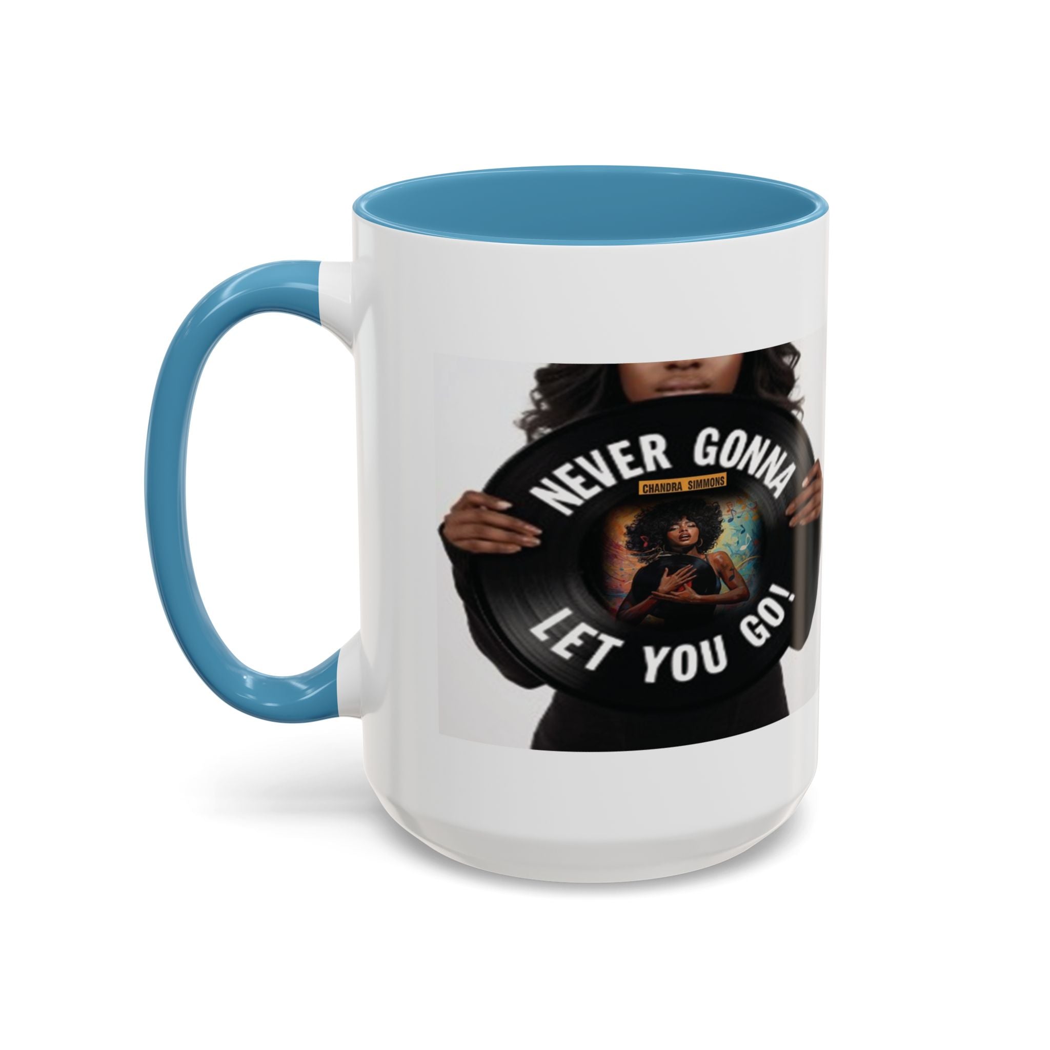 Never Gonna Let You Go Coffee Mug (11, 15oz) All Colors