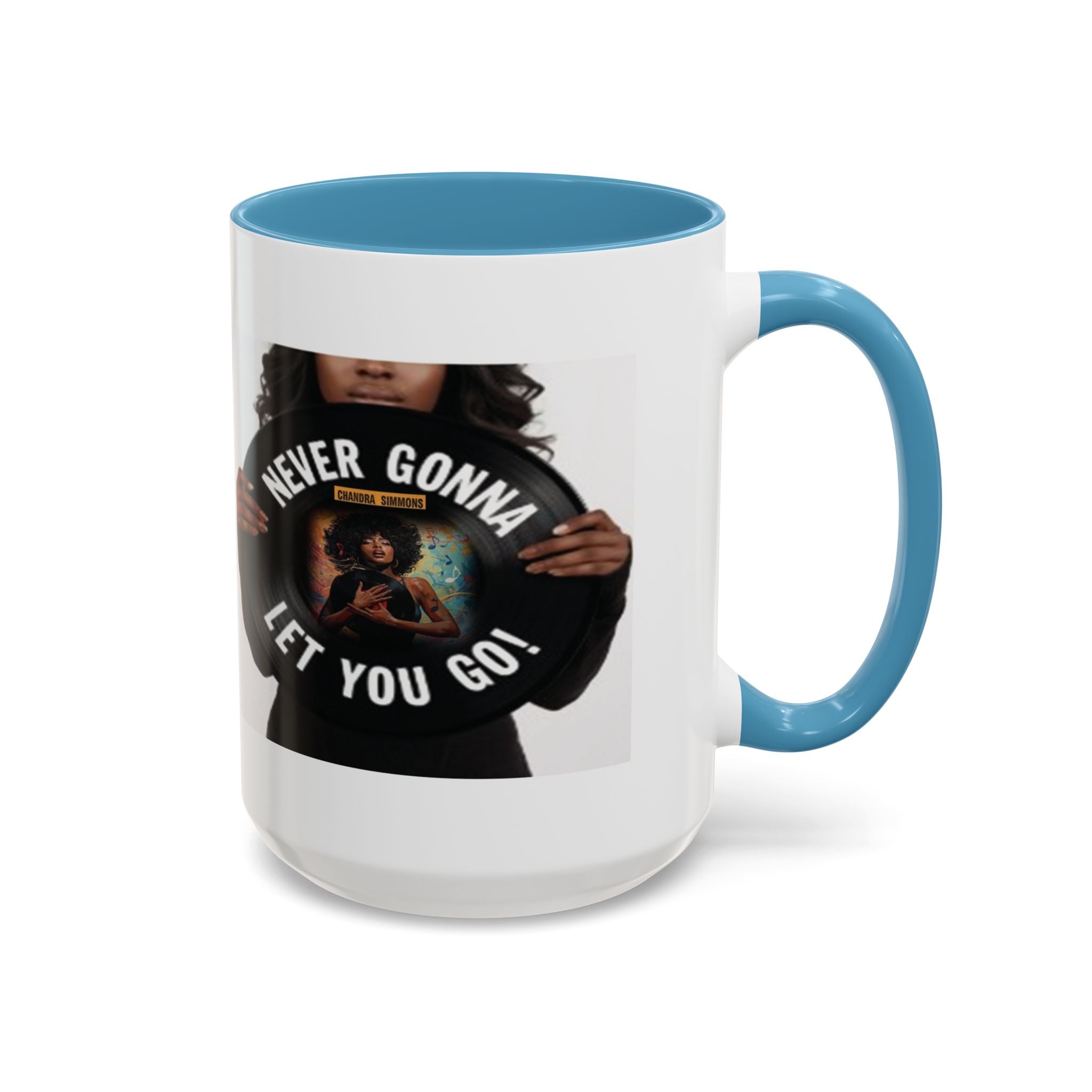 Never Gonna Let You Go Coffee Mug (11, 15oz) All Colors