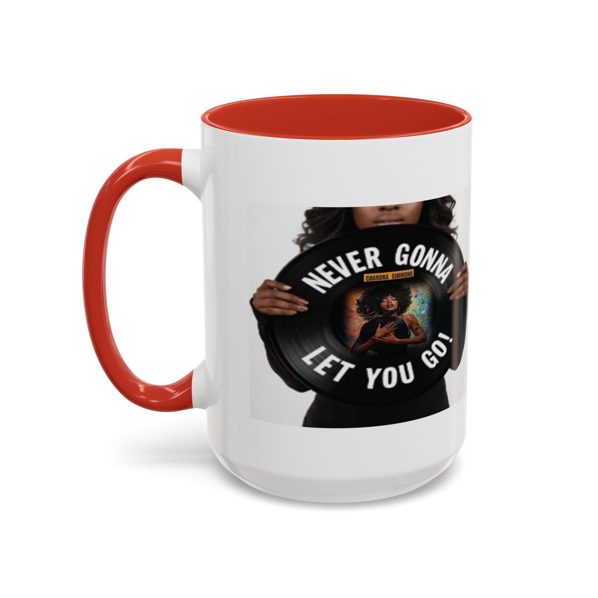 Never Gonna Let You Go Coffee Mug (11, 15oz) All Colors