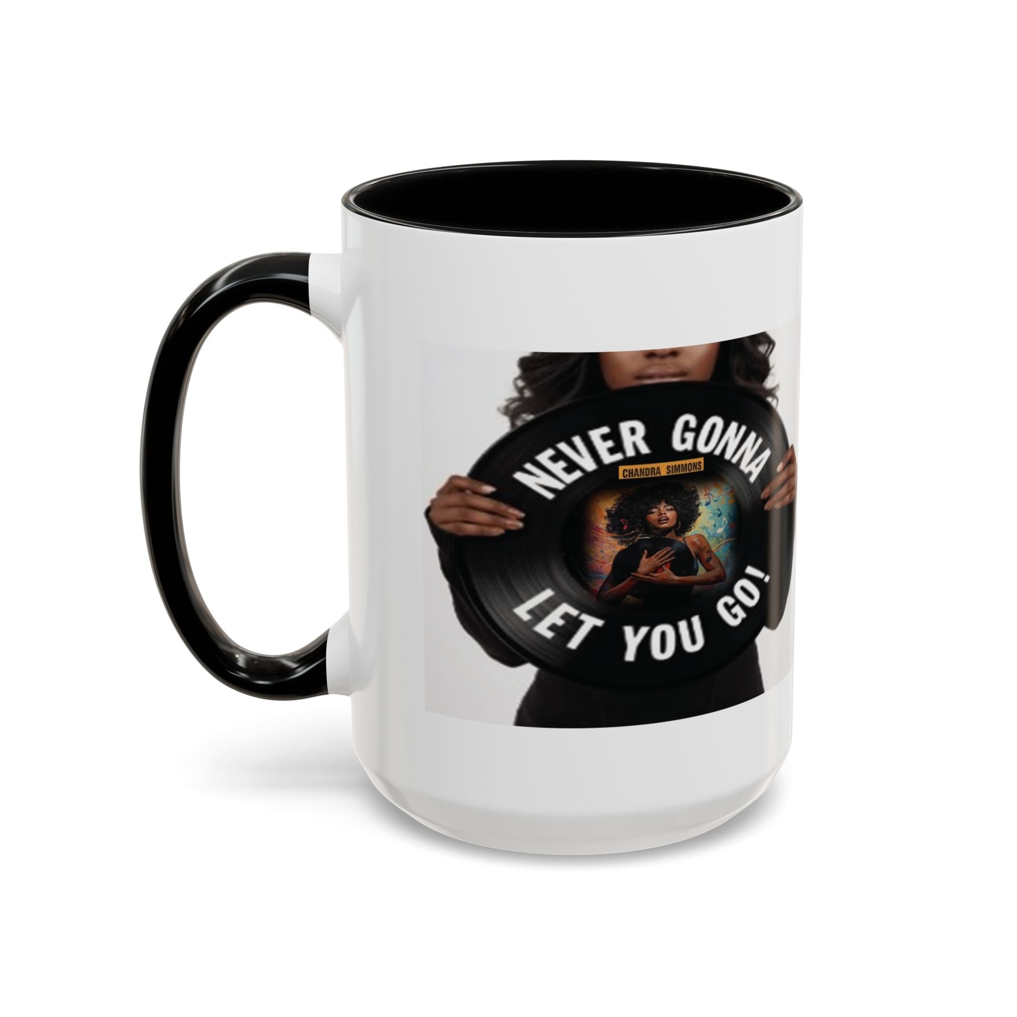 Never Gonna Let You Go Coffee Mug (11, 15oz) All Colors