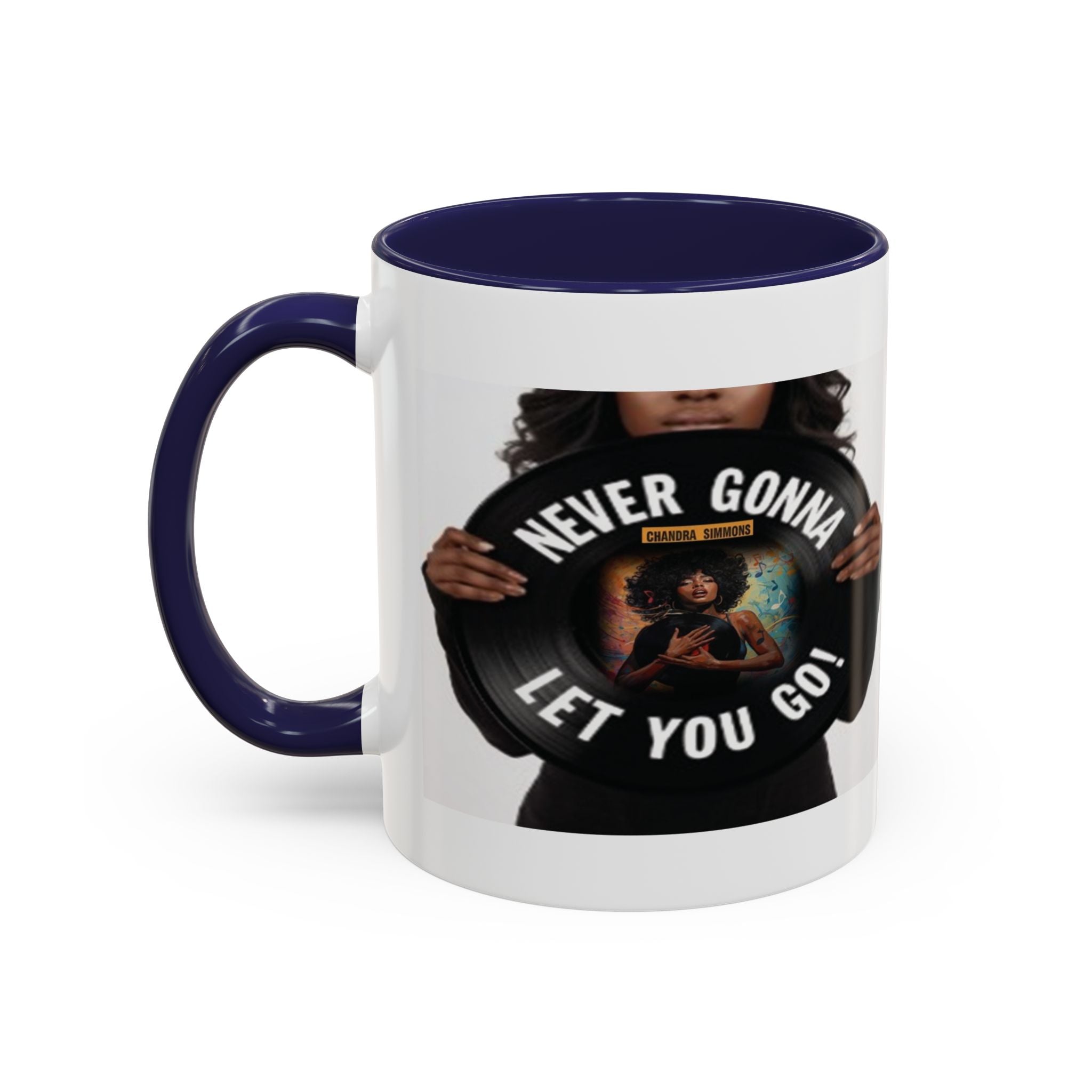Never Gonna Let You Go Coffee Mug (11, 15oz) All Colors